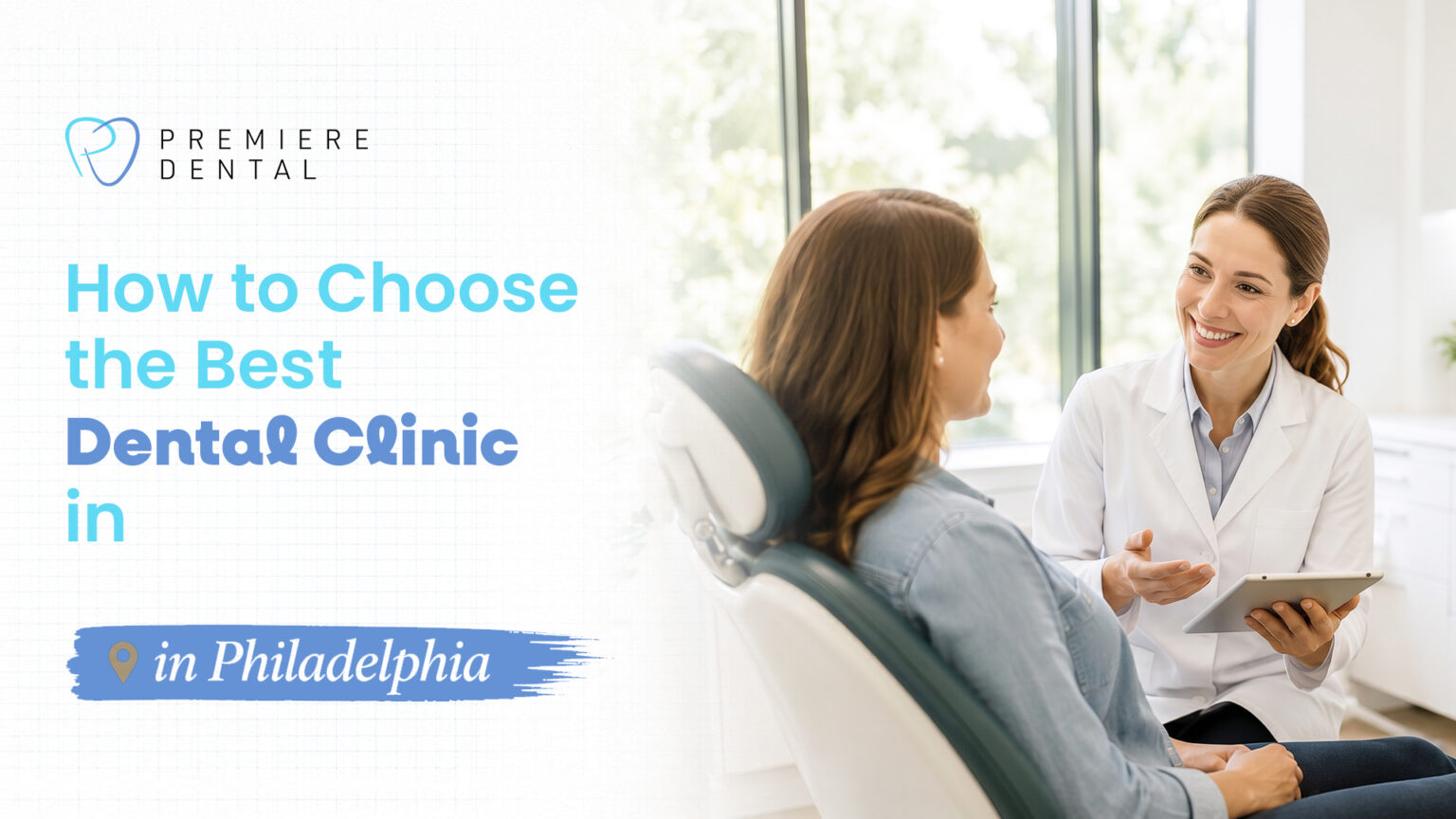 How to Choose the Best Dental Clinic in Philadelphia